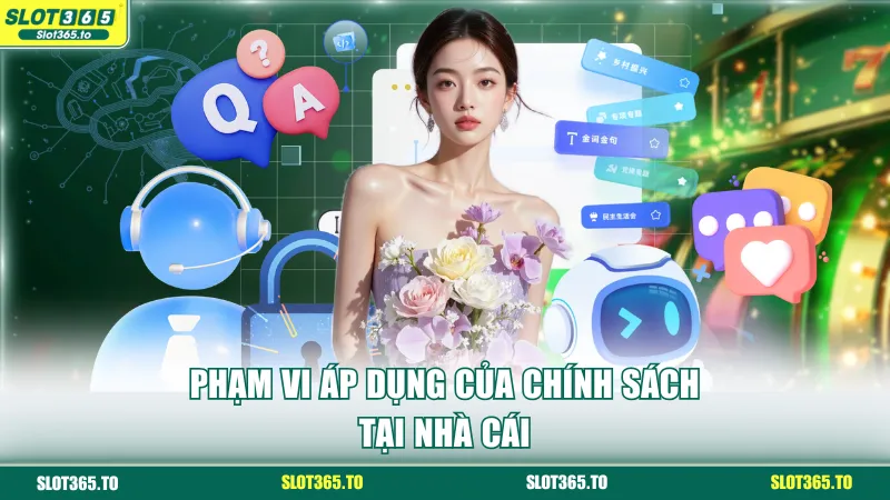 Phạm vi áp dụng của chính sách tại nhà cái