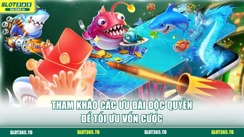 Tham khảo các ưu đãi độc quyền để tối ưu vốn cược