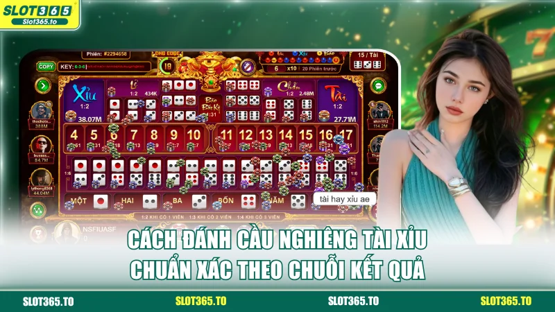 Cách đánh cầu nghiêng Tài Xỉu