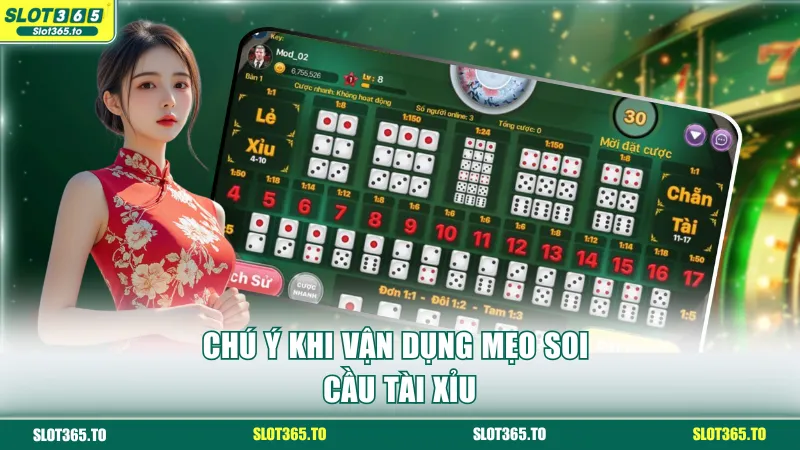 Chú ý khi vận dụng mẹo soi cầu tài xỉu