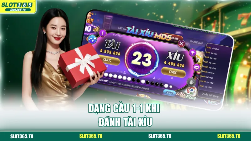 Dạng cầu 1-1 khi đánh tài xỉu