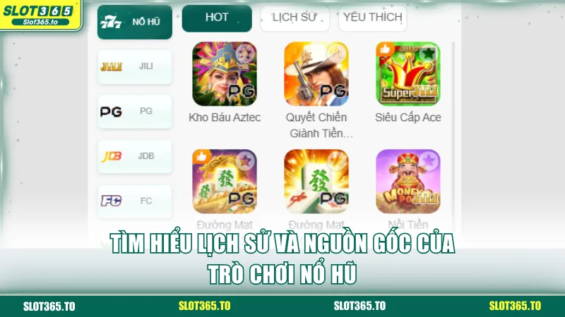 Tìm hiểu lịch sử và nguồn gốc của trò chơi nổ hũ